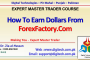 How To Earn Dollars From Forex Factory