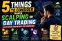 Things to Consider When Scalping or Day Trading